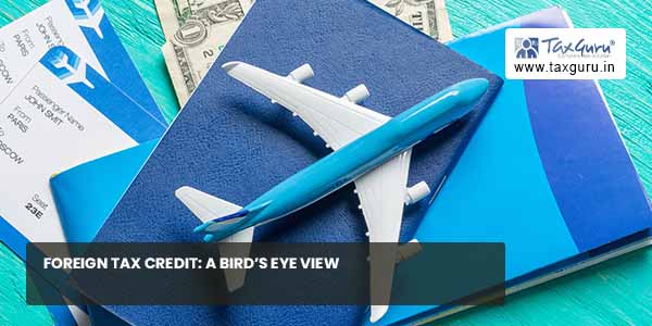 Foreign Tax Credit A Bird’s Eye View