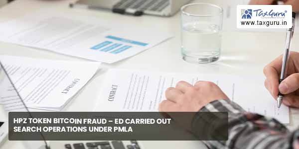 HPZ Token Bitcoin fraud – ED carried out search operations under PMLA