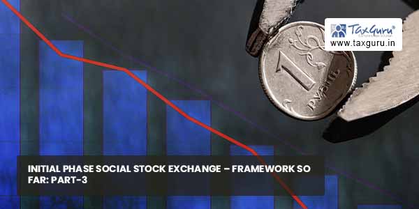 Initial Phase Social Stock Exchange – Framework So Far: Part-3