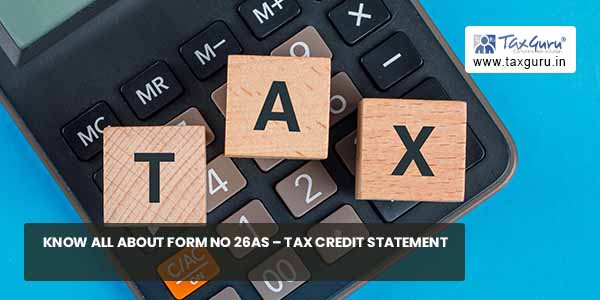 Know all About Form No 26AS - Tax Credit Statement