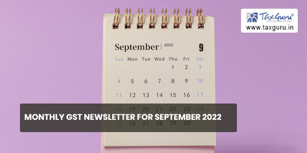 Monthly GST Newsletter for September 2022