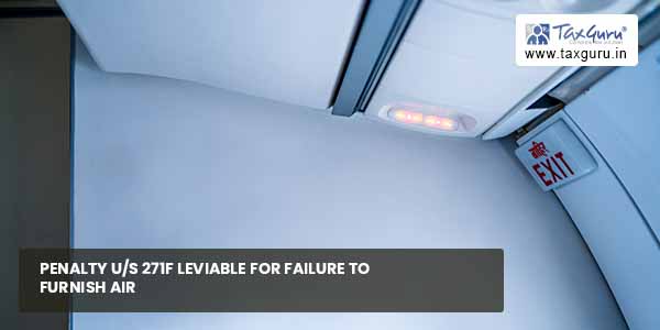 Penalty us 271F leviable for failure to furnish AIR