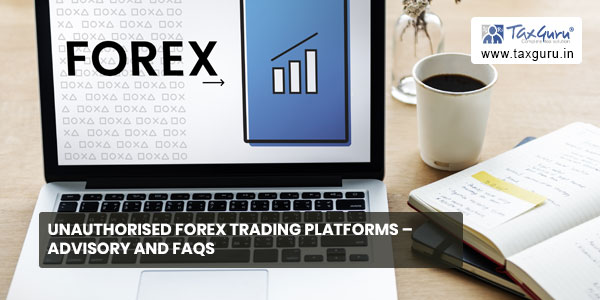 Unauthorised forex trading platforms – Advisory and FAQs