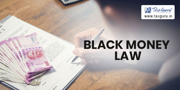Unravelling Intricacies on Black Money Law