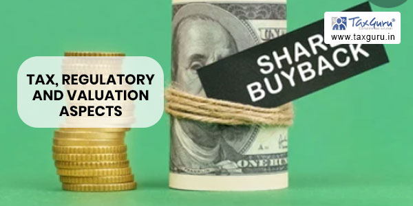 Buyback of Shares – Tax, Regulatory and Valuation Aspects