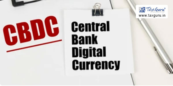 Central Bank Digital Currency (CBDC) – A Curtain Raiser, A Catalyst…