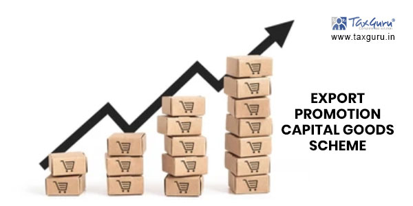 Export Promotion Capital Goods Scheme