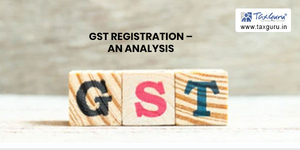 GST Registration - An Analysis