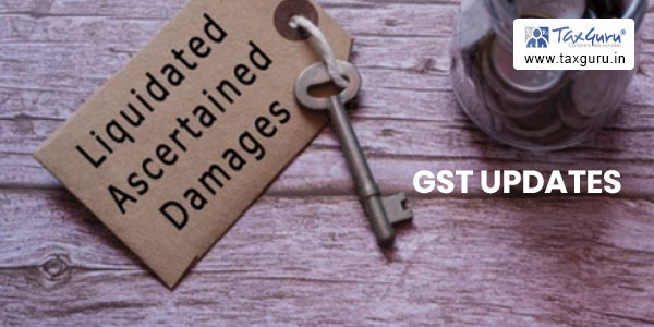 GST not payable on liquidated damages if principal supply is exempt