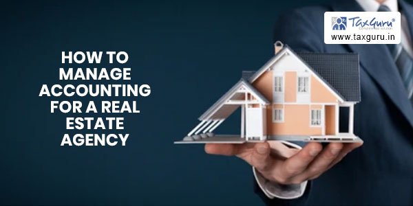 How to manage accounting for a real estate agency