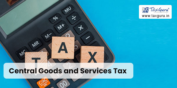 Central Goods and Services Tax (Fifth Amendment) Rules, 2022