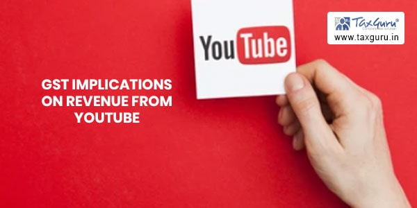 GST Implications on Revenue from YouTube