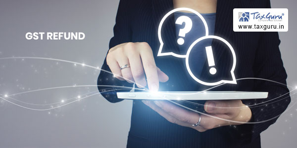GST Refund: FAQs