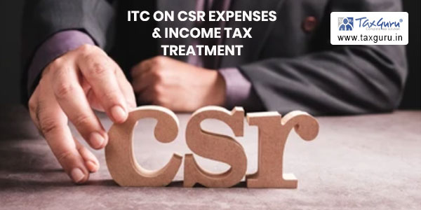 ITC on CSR Expenses & Income tax Treatment, Penalty for not fulfilling CSR obligations