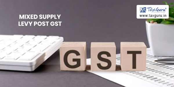 Mixed Supply Levy Post GST