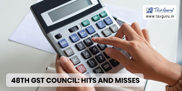 48th GST Council: Hits and Misses