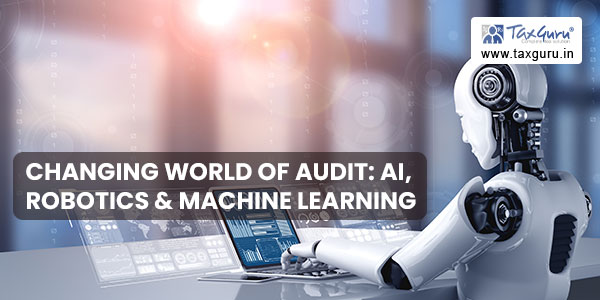 Changing world of Audit AI, Robotics & Machine learning