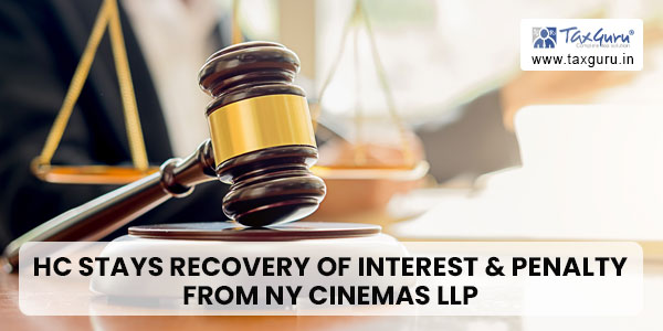 NY Cinemas LLP Vs Union of India & Ors (Delhi High Court)