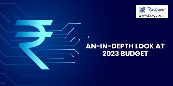 Progressing India: An-in-Depth look at 2023 Budget