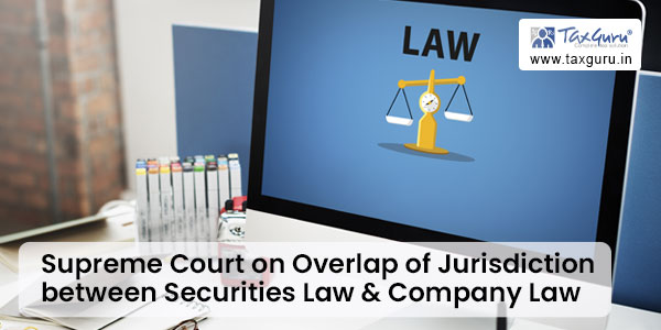 Supreme Court on Overlap of Jurisdiction between Securities Law & Company Law