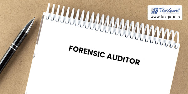 Uncovering the Crucial Role of the Forensic Auditor
