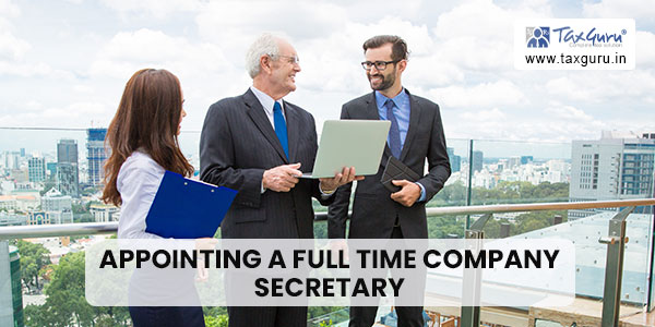 Value Addition To Companies by Appointing A Full Time Company Secretary