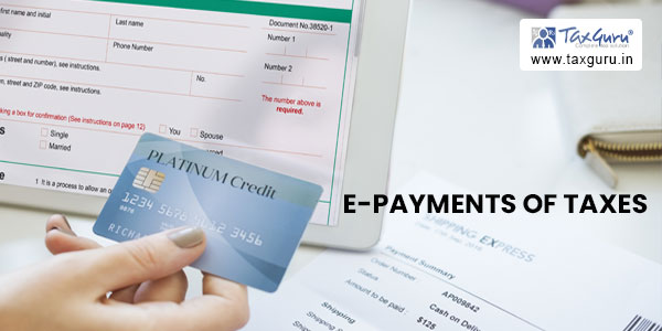 Whether Hitches In E-Payments of Taxes Will Be Resolved In Near Future