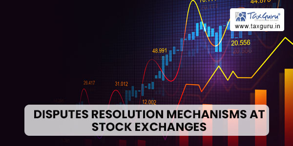 Disputes Resolution Mechanisms at Stock Exchanges