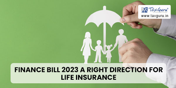 Finance Bill 2023 A Right Direction For Life Insurance