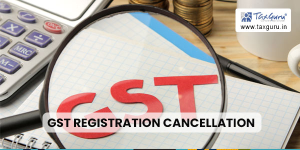 GST Registration Cancellation