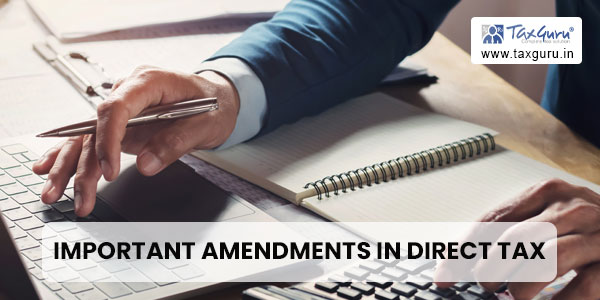 Budget Proposal 2023 – Some Important Amendments in Direct Tax