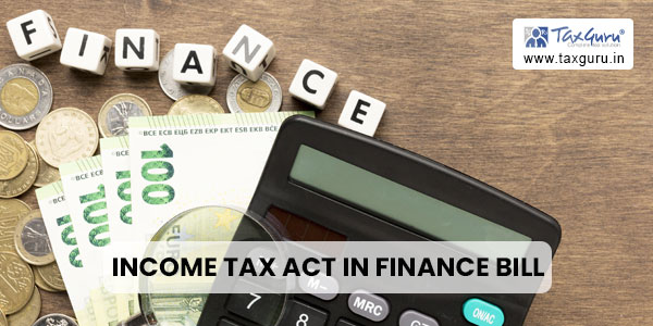 Income Tax Act in Finance Bill