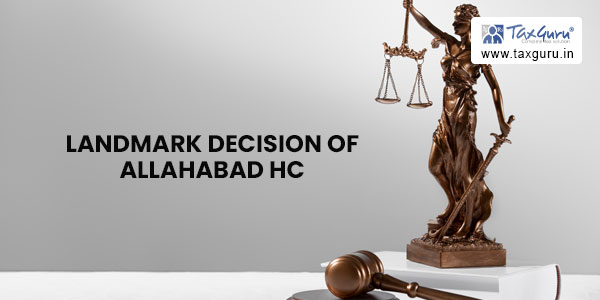 Landmark decision of Allahabad HC