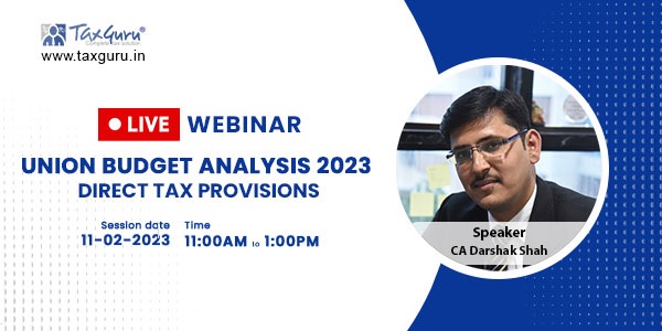 Live Webinar on Union Budget Analysis 2023 – Direct Tax Provisions