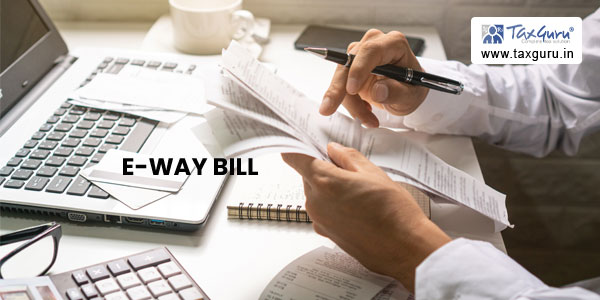 कृषि मंडी व्यापारिओं के लिए कुछ महत्वपूर्ण E-WAY बिल के नियम