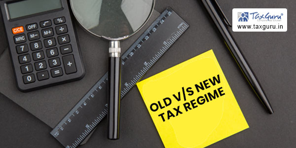 Old Vs New Tax Regime