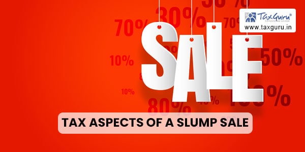 Tax Aspects of a Slump Sale