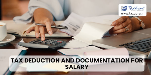 Tax Deduction and Documentation for Salary – AY 2023-24