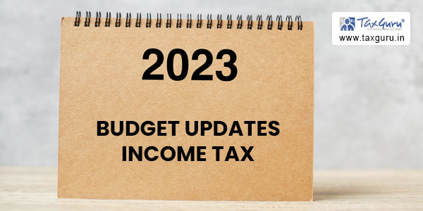 Union Budget 2023 Updates Income Tax
