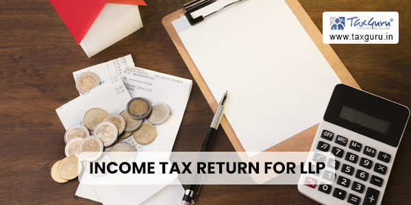 How to file an income tax return for LLP?
