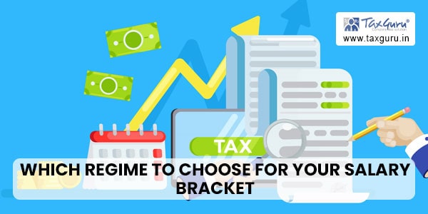 An expert’s guide on which regime to choose for your salary bracket based on budget 2023