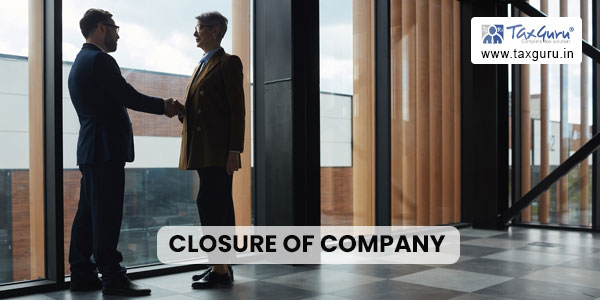 Closure of Company