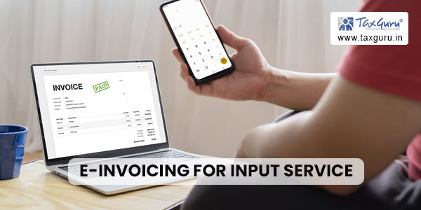 E-invoicing for Input Service
