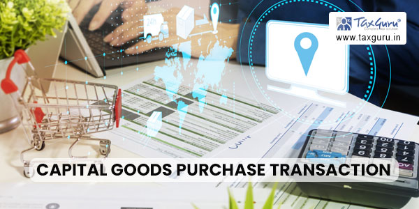 capital goods purchase transaction