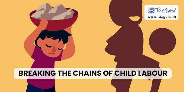 Breaking The Chains of Child Labour