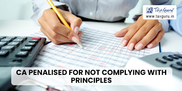 CA penalised for not complying with principles