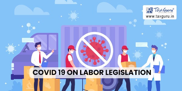 COVID 19 on Labor Legislations