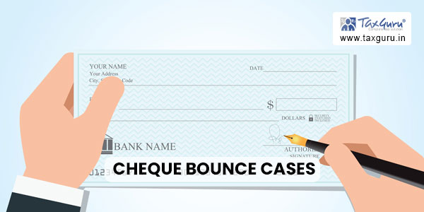 Cheque Bounce Cases