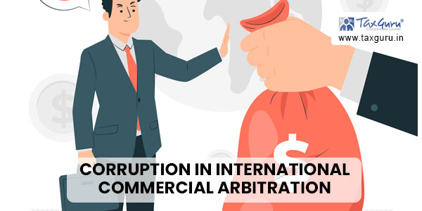 Corruption in International Commercial Arbitration
