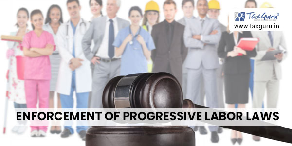 Enforcement of Progressive Labor Laws